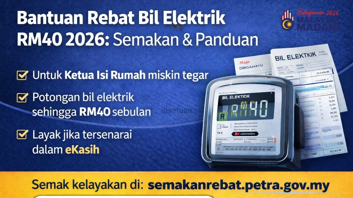 BANTUAN BIL ELEKTRIK RM40 2026 : SEMAK KELAYAKAN DAN MOHON DISINI