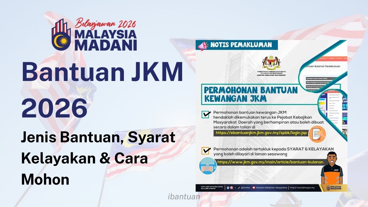 Bantuan JKM 2026 Jenis Bantuan, Syarat Kelayakan & Cara Mohon