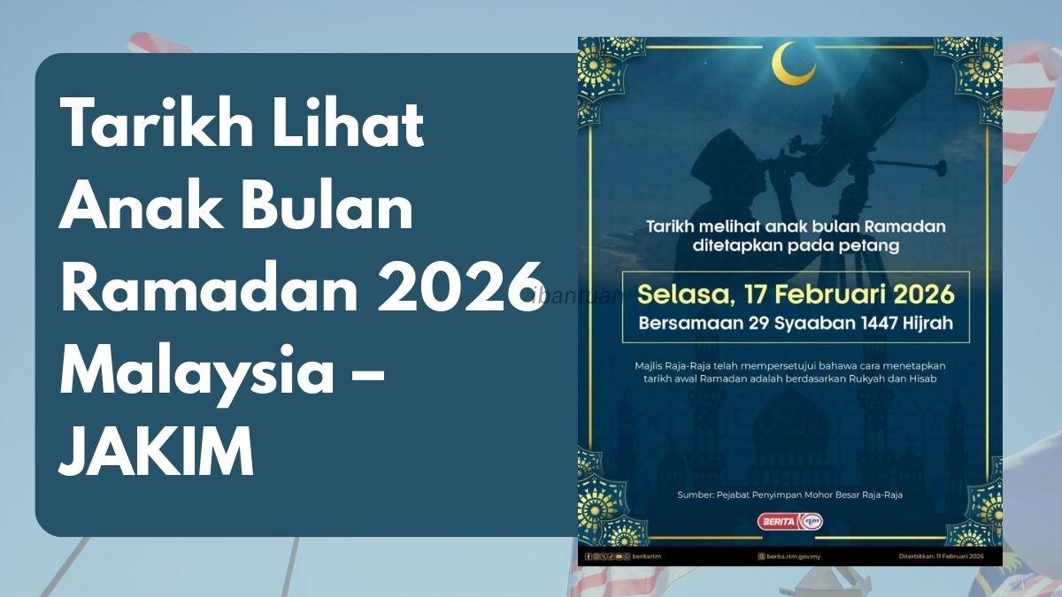 Tarikh Lihat Anak Bulan Ramadan 2026 Malaysia – JAKIM