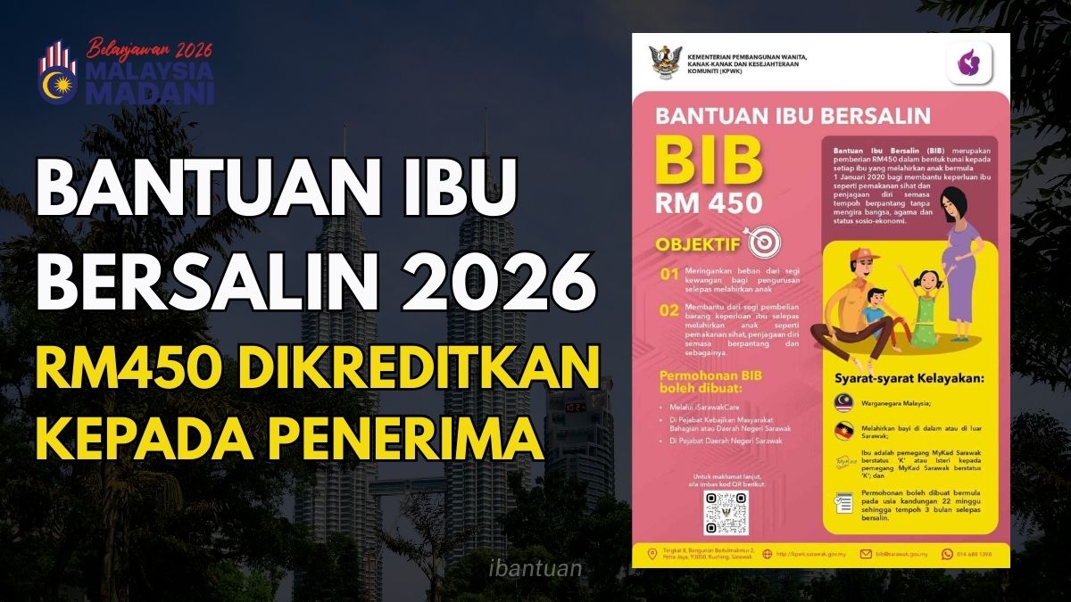 BANTUAN IBU BERSALIN 2026 : RM450 DIKREDITKAN KEPADA PENERIMA