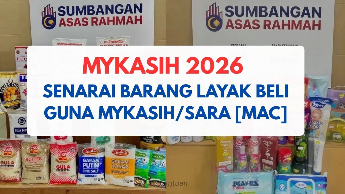 MYKASIH 2026 : SENARAI BARANG LAYAK BELI GUNA MYKASIH/SARA [MAC]