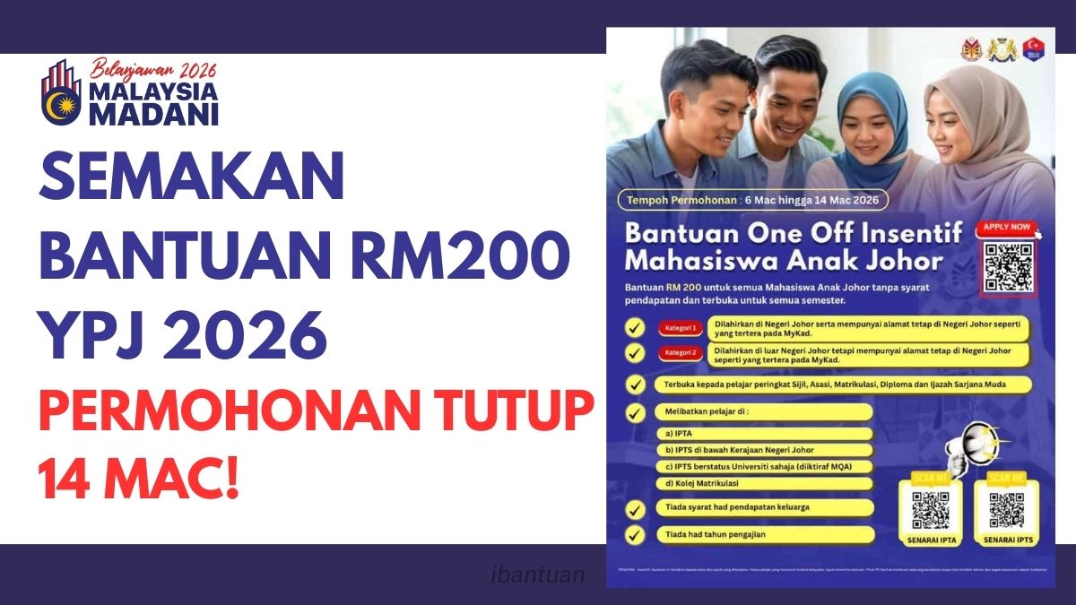 SEMAKAN BANTUAN YPJ 2026 RM200 UNTUK PENERIMA PERMOHONAN TUTUP 14 MAC!