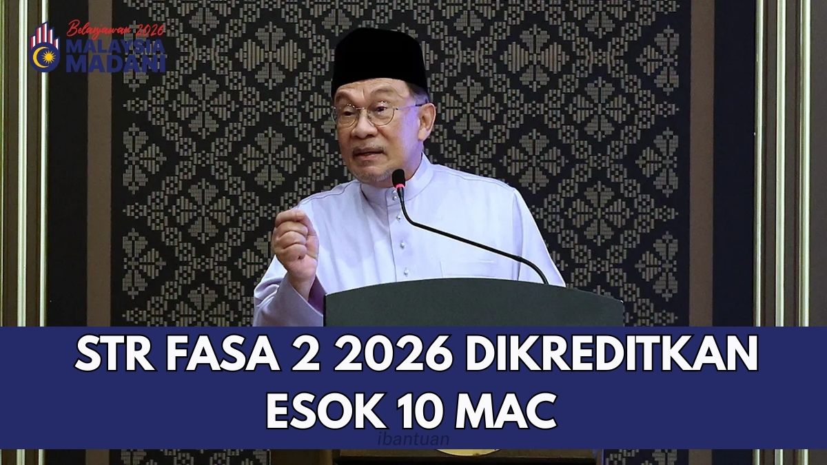 STR FASA 2 2026 DIKREDITKAN ESOK 10 MAC : PANDUAN LENGKAP SEMAKAN