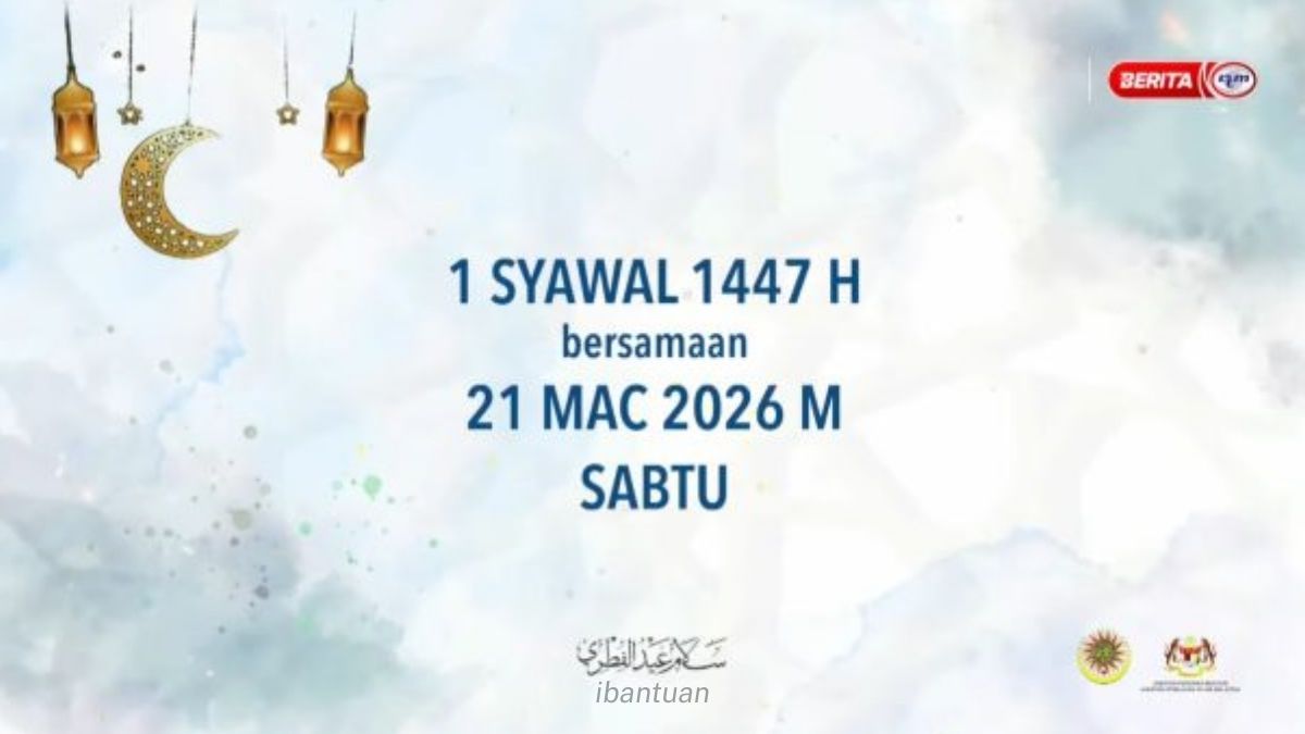TARIKH RASMI HARI RAYA AIDILFITRI 2026 : 21 MAC 2026 (SABTU)